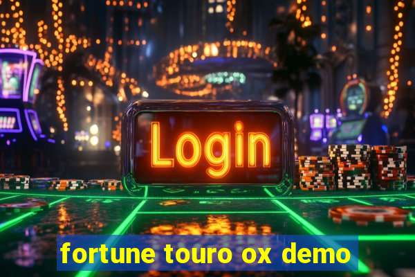 fortune touro ox demo